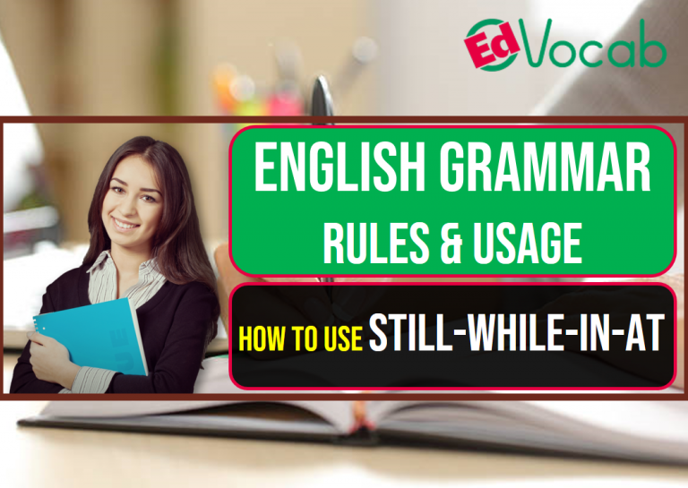 how-to-use-still-while-in-at-english-grammar-rules-and-usage-edvocab